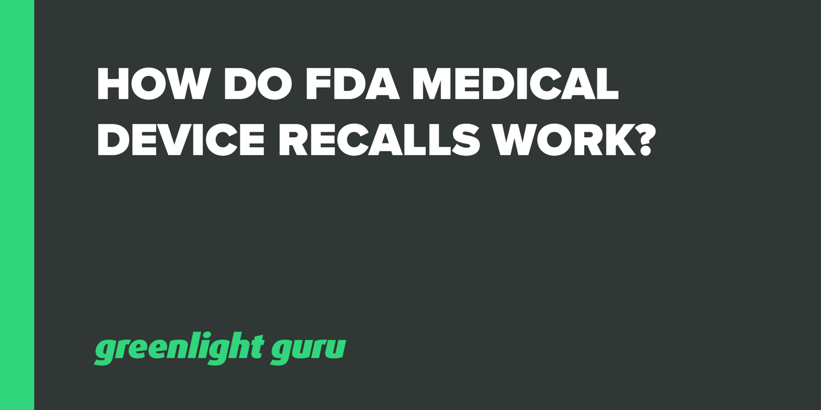 Fda medical device recall guidance process explained 